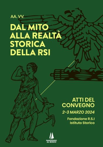 Dal mito alla realt&agrave; storica della RSI. Atti del Convegno (2-3 marzo 2024)