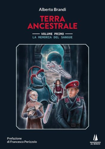 La memoria del sangue. Terra ancestrale