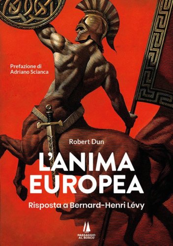 L'anima europea. Risposta a Bernard-Henri L&eacute;vy
