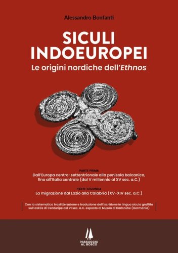 Siculi indoeuropei. Le origini nordiche dell'&laquo;ethnos&raquo;