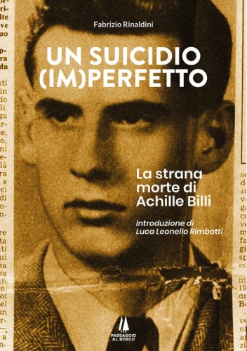 Un suicidio (im)perfetto. La strana morte di Achille Billi