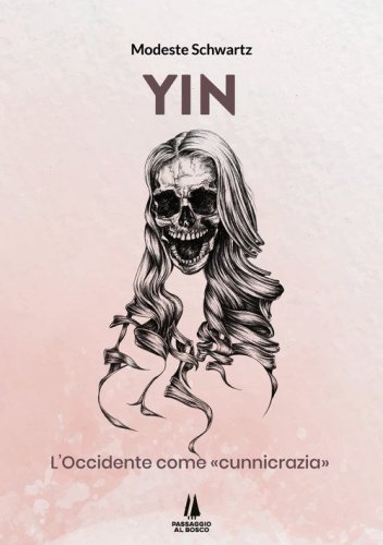YIN. L'Occidente come &laquo;cunnicrazia&raquo;