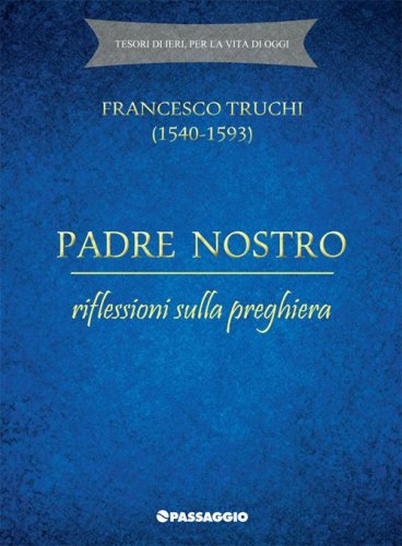 Padre Nostro. Riflessioni sulla preghiera