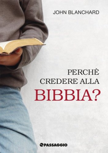 Perch&eacute; credere alla bibbia