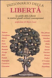 Dizionario della libert&agrave;. Le parole della libert&agrave; in ventisei grandi scrittori contemporanei
