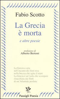 La Grecia &egrave; morta e altre poesie