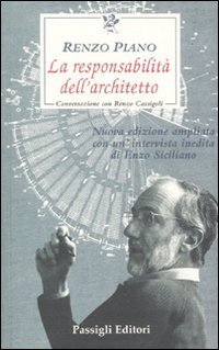 La responsabilit&agrave; dell'architetto. Conversazione con Renzo Cassigoli
