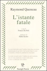 L'istante fatale. Testo francese a fronte