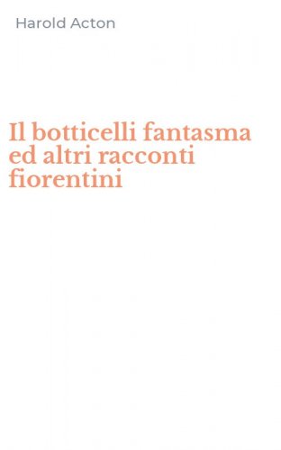 Il botticelli fantasma ed altri racconti fiorentini