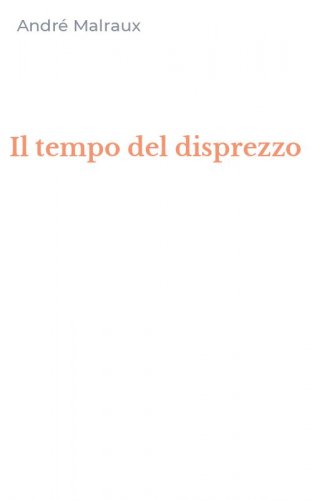 Il tempo del disprezzo