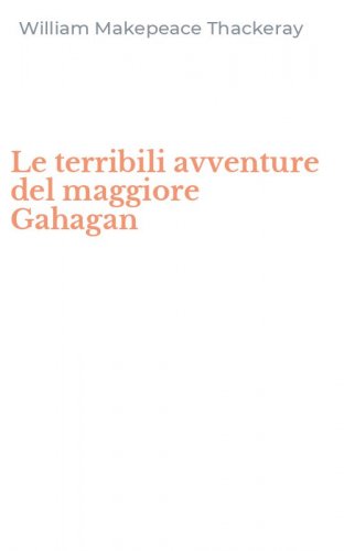 Le terribili avventure del maggiore Gahagan