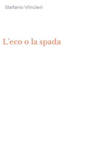 L'eco o la spada