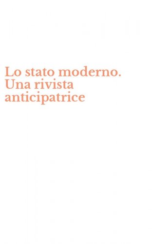 Lo stato moderno. Una rivista anticipatrice