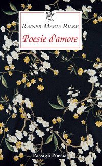 Poesie d'amore. Testo tedesco a fronte
