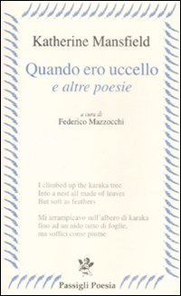 &laquo;Quando ero uccello&raquo; e altre poesie. Testo inglese a frone