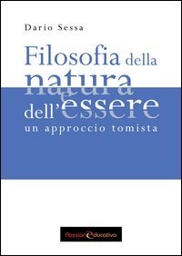 Filosofia della natura e dell'essere. Un approccio tomista