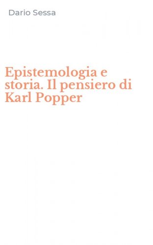 Epistemologia e storia. Il pensiero di Karl Popper