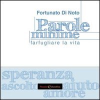 Parole minime. Farfugliare la vita