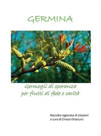 Germina. Germogli di speranza per frutti di fede e carit&agrave;