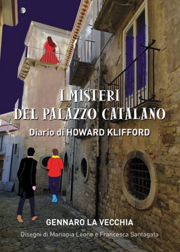 I misteri del palazzo catalano. Diario di Howard Klifford