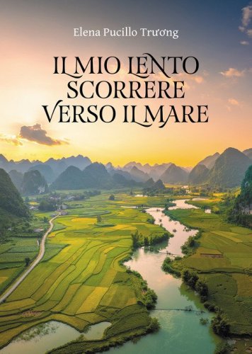 Il mio lento scorrere verso il mare