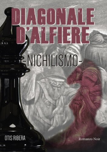 Nichilismo. Diagonale d'Alfiere