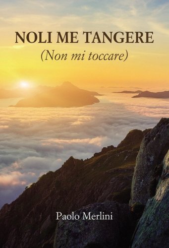 Noli me tangere. (Non mi toccare)