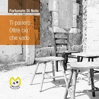 Ti parler&ograve;. Oltre ci&ograve; che vedo