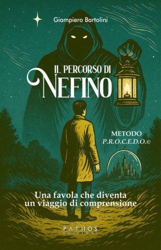 Il percorso di Nefino. Una favola che diventa un viaggio di comprensione. Metodo P.R.O.C.E.D.O.&copy;