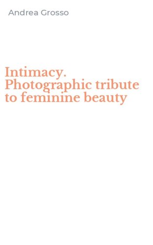 Intimacy. Photographic tribute to feminine beauty