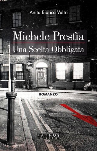 Michele Prest&igrave;a. Una scelta obbligata