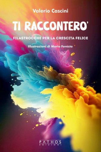 Ti racconter&ograve;. Filastrocche per una crescita felice