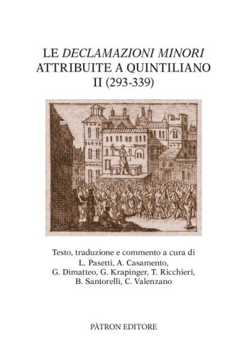 Le &laquo;Declamazioni minori&raquo; attribuite a Quintiliano II (293-339)