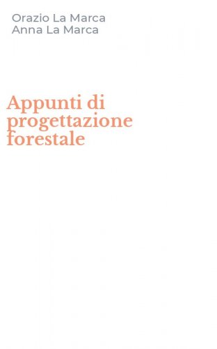Appunti di progettazione forestale