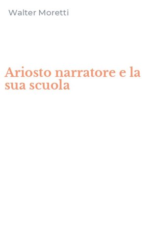 Ariosto narratore e la sua scuola