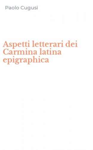 Aspetti letterari dei Carmina latina epigraphica