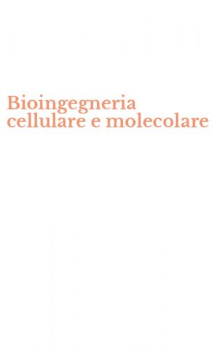 Bioingegneria cellulare e molecolare