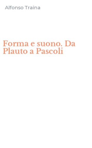 Forma e suono. Da Plauto a Pascoli