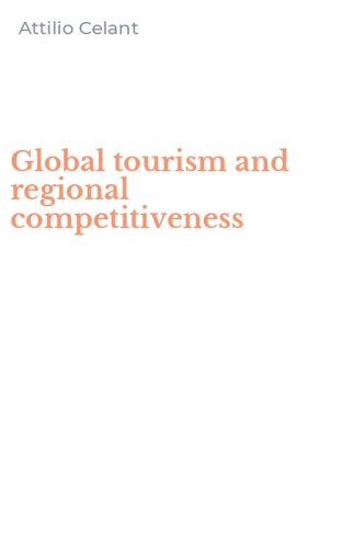 Global tourism and regional competitiveness