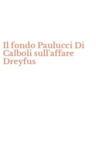 Il fondo Paulucci Di Calboli sull'affare Dreyfus