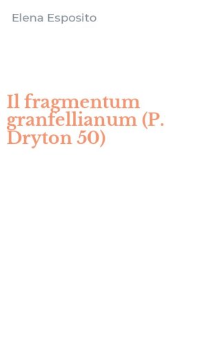 Il fragmentum granfellianum (P. Dryton 50)