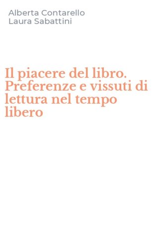 Il piacere del libro. Preferenze e vissuti di lettura nel tempo libero