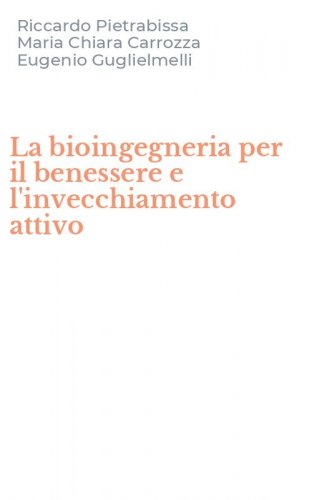 La bioingegneria per il benessere e l'invecchiamento attivo