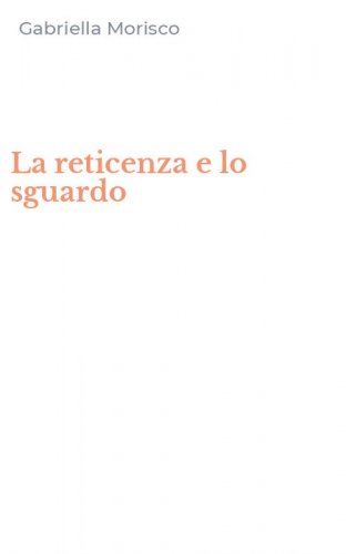 La reticenza e lo sguardo
