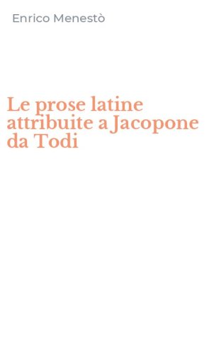 Le prose latine attribuite a Jacopone da Todi