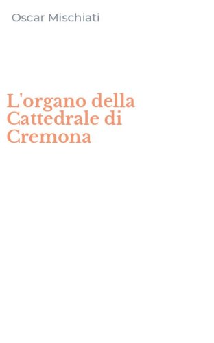 L'organo della Cattedrale di Cremona
