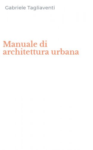 Manuale di architettura urbana