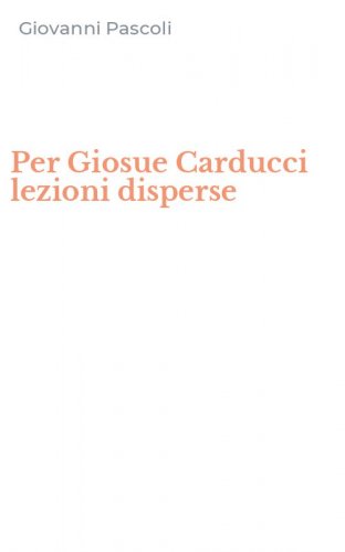 Per Giosue Carducci lezioni disperse