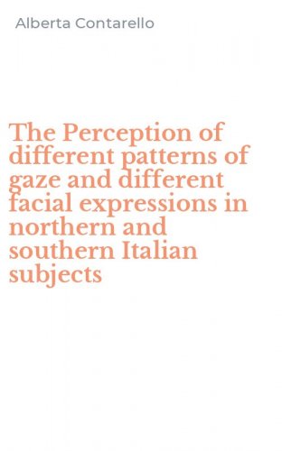 The Perception of different patterns of gaze and different facial expressions in northern and southern Italian subjects