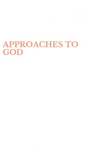 APPROACHES TO GOD